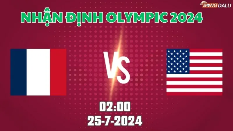 Nhận định bóng đá Pháp vs Mỹ U23 02h00 ngày 25/7/2024